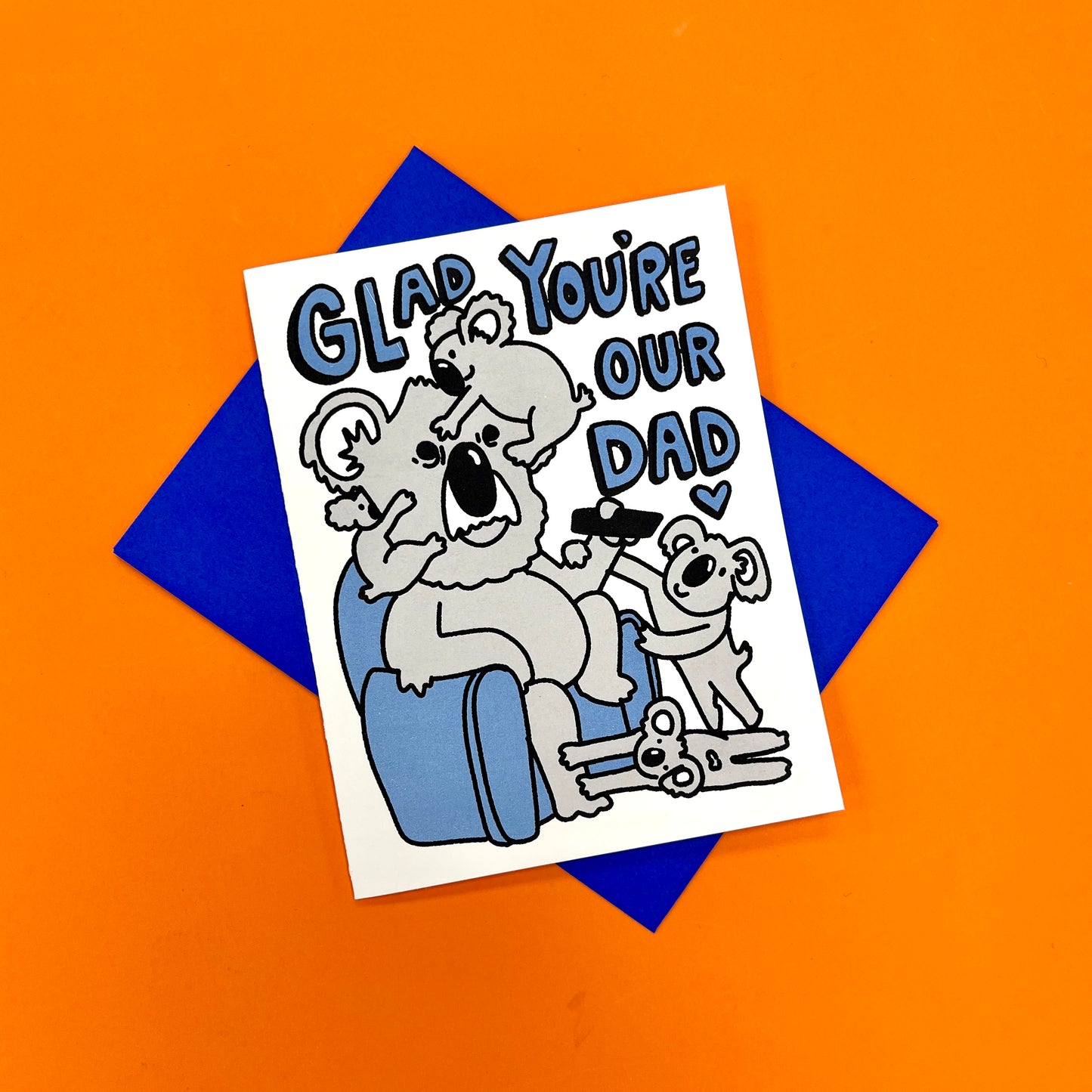 Glad You're Our Dad - Father's Day Greeting Card