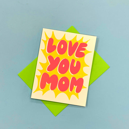 Love You Mom Greeting Card