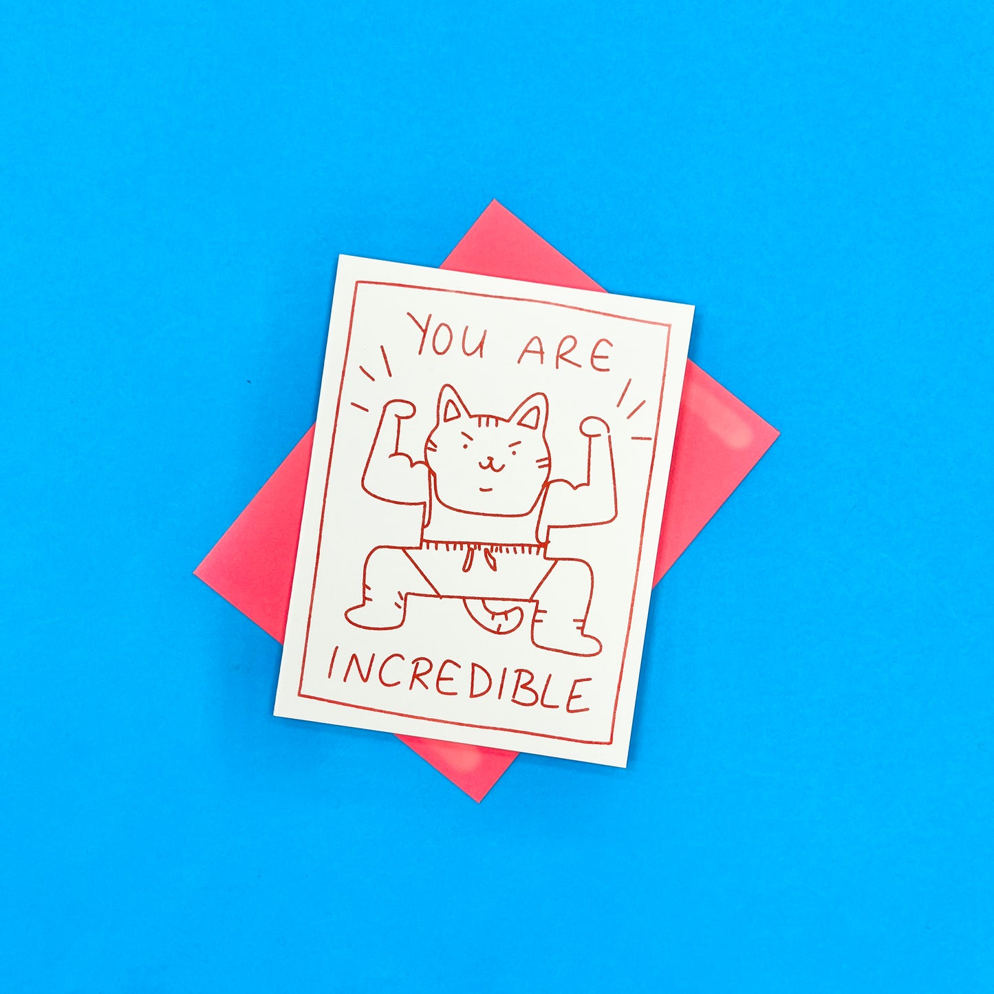 You Are Incredible Greeting Card