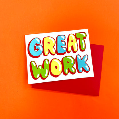 Great Work Greeting Card