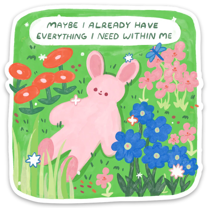 Everything I Need Is Within Me Sticker