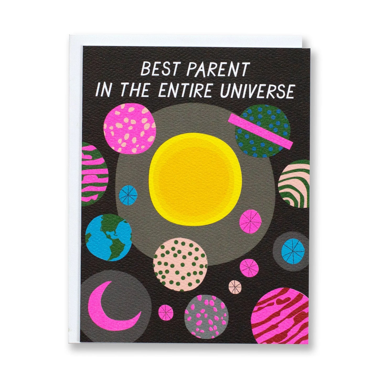 Best Parent in the Entire Universe Greeting Card