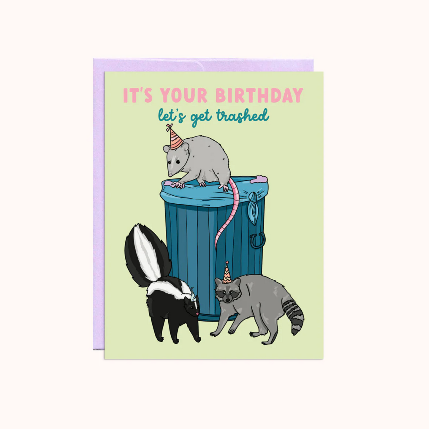 Let's Get Trashed Birthday Card