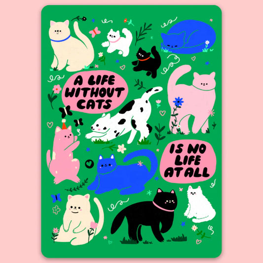 A Life Without Cats Sticker