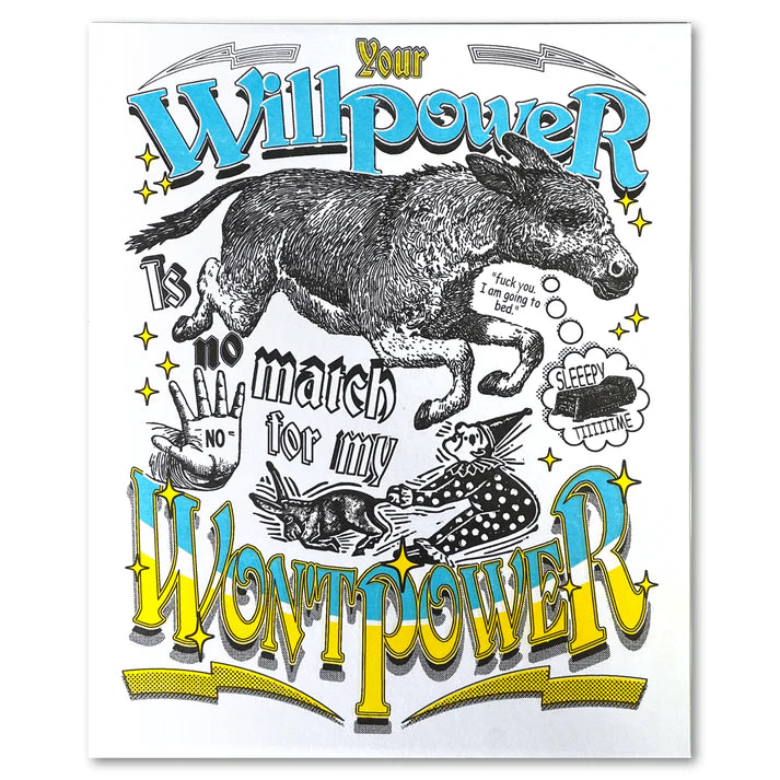 Wontpower - 8 x 10 - Risograph Print