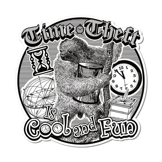 Time Theft Black and White Sticker