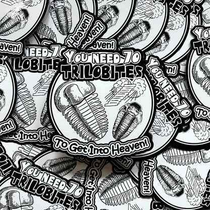 You Need 70 Trilobites Vinyl Sticker