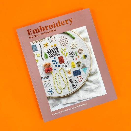 Embroidery: A Modern Guide to Botanical Embroidery