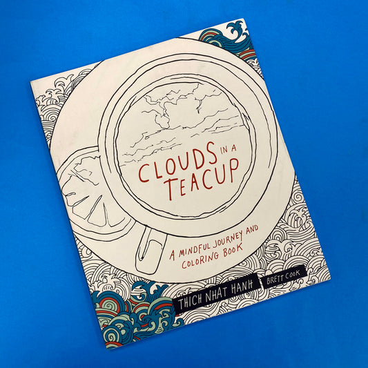 Clouds in a Teacup: A Mindful Journey and Colouring Book