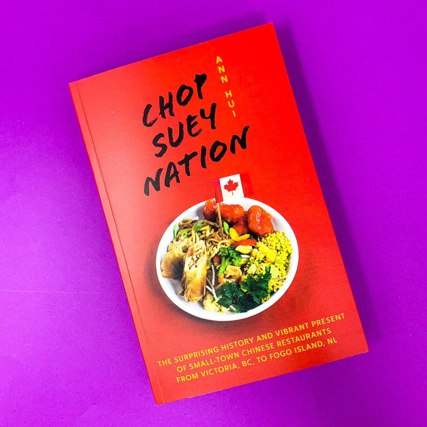 Chop Suey Nation: The Legion Cafe And Other Stories From Canada's Chinese Restaurants