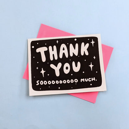 Thank You Soooooooooo Much! Greeting Card