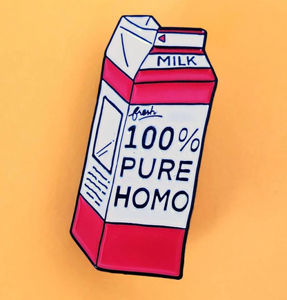 100% Pure Homo Pin