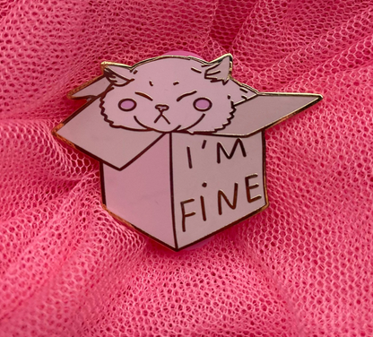 I'm Fine Enamel Pin